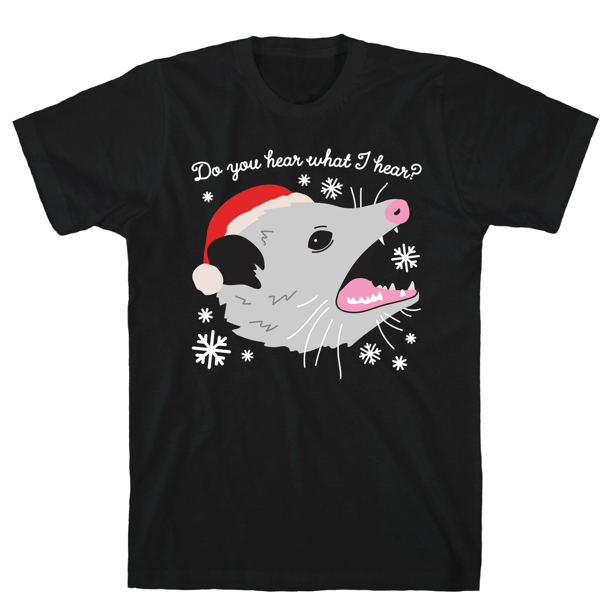Do You Hear What I Hear? Screaming Opossum T-Shirt